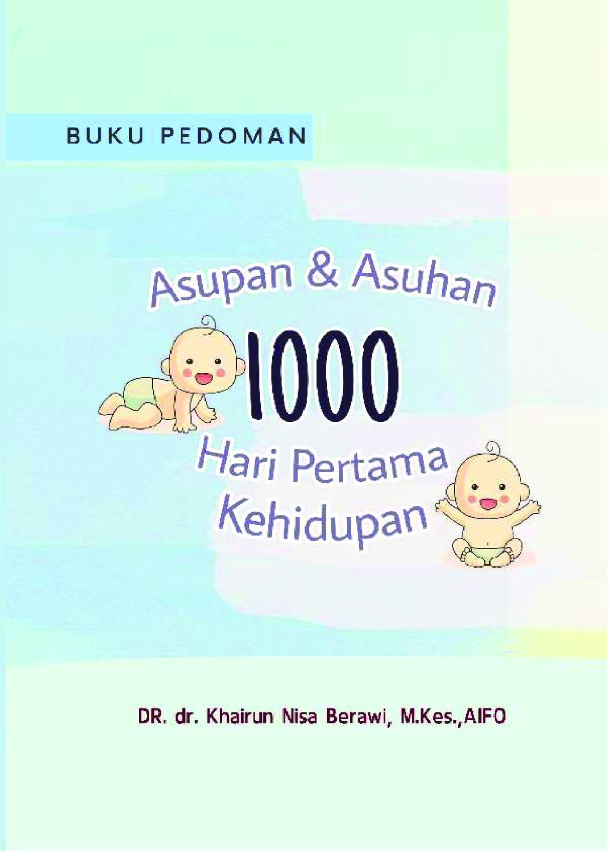 Pedoman Asupan Dan Asuhan 1000 Hari Pertama Kehidupan